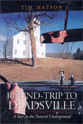 Stock image for ROUND-TRIP TO DEADSVILLE: A Year in the Funeral Underground for sale by Falls Bookstore