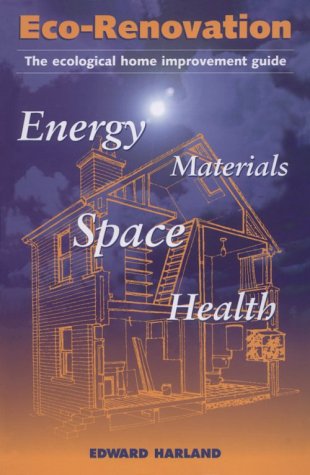 Stock image for Eco-Renovation: The Ecological Home Improvement Guide for sale by Downtown Atlantis Books