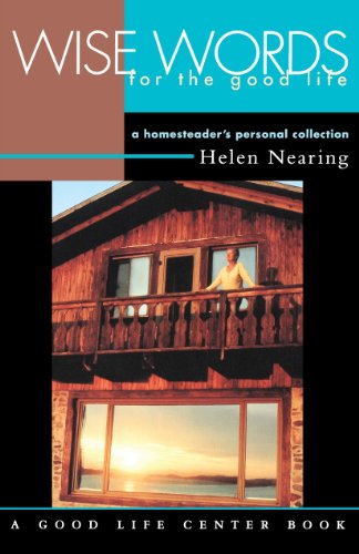 9781890132415: Wise Words for the Good Life: A Homesteader's Personal Collection