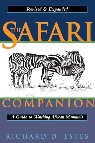 Imagen de archivo de The Safari Companion: A Guide to Watching African Mammals a la venta por New Legacy Books