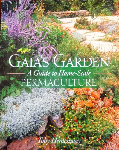 Stock image for Gaia's Garden: A Guide to Home-Scale Permaculture for sale by Books Unplugged