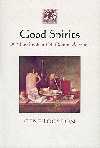 9781890132668: Good Spirits: A New Look at Ol' Demon Alcohol