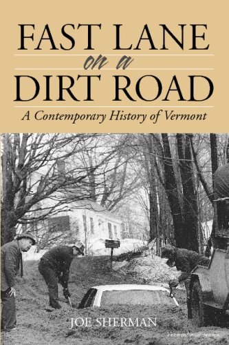 Imagen de archivo de FAST LANE ON A DIRT ROAD: A Contemporary History of Vermont a la venta por SecondSale