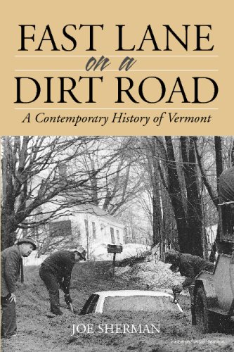 Stock image for FAST LANE ON A DIRT ROAD: A Contemporary History of Vermont for sale by Save With Sam