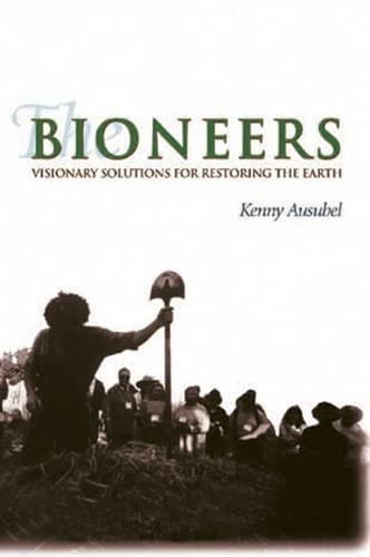 Stock image for The Bioneers: Declarations of Interdependence for sale by Saucony Book Shop
