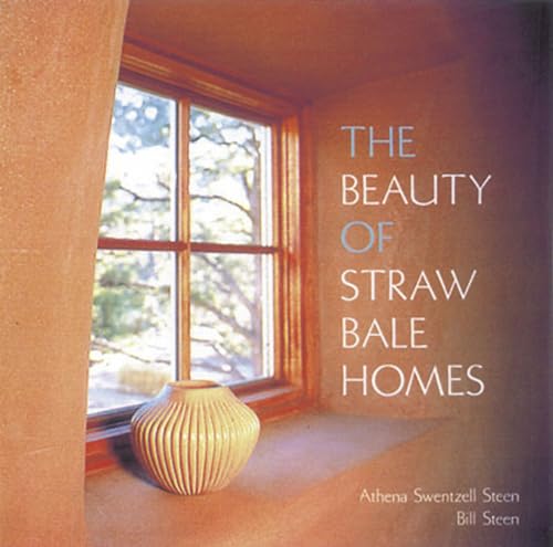 Stock image for The Beauty of Straw Bale Homes for sale by Front Cover Books