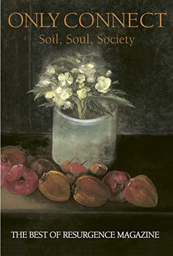 Imagen de archivo de Only Connect: Soil, Soul, Society a la venta por Half Price Books Inc.