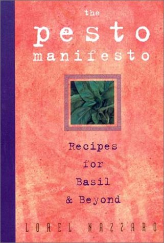 Stock image for The Pesto Manifesto: Recipes for Basil and Beyond for sale by SecondSale