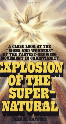 Stock image for Explosion of the Supernatural for sale by HPB-Diamond