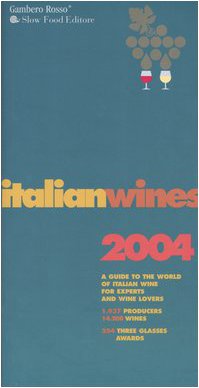 Imagen de archivo de Italian Wines 2004 : A Guide to the World of Italian Wine for Experts and Wine Lovers a la venta por Better World Books