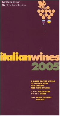 Stock image for Italian Wines 2005 (Italian Wines 2005: A Guide to the World of Italian Wine for Experts and Wine Lovers`) for sale by WorldofBooks