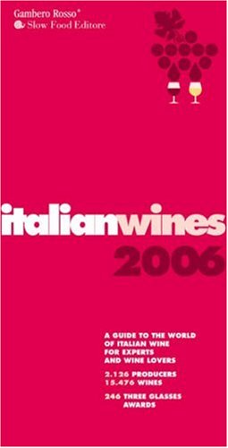 Stock image for Italian Wines 2006: A Guide to the World of Italian Wine for Experts a for sale by Irish Booksellers