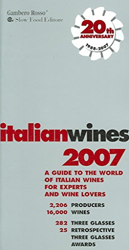 Stock image for Italian Wines 2007: A Guide to the World of Italian Wine for Experts and Wine Lovers for sale by SecondSale