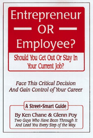 Beispielbild fr Entrepreneur or Employee: Should You Get Out or Stay in Your Current Job zum Verkauf von Collectorsemall