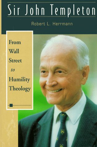 Stock image for Sir John Templeton; From Wall Street to Humility Theology for sale by Front Cover Books