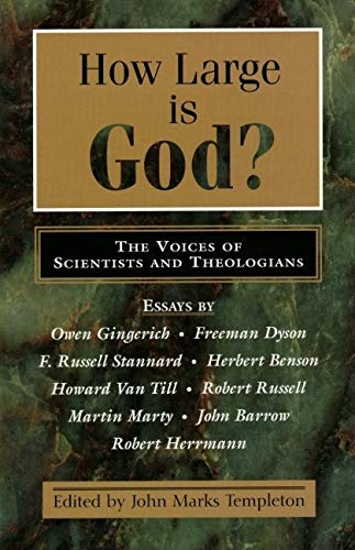 Beispielbild fr How Large Is God : The Voices of Scientists and Theologians zum Verkauf von Better World Books