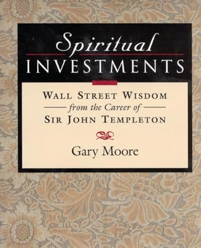 Imagen de archivo de Spiritual Investments: Wall Street Wisdom From Sir John a la venta por SecondSale