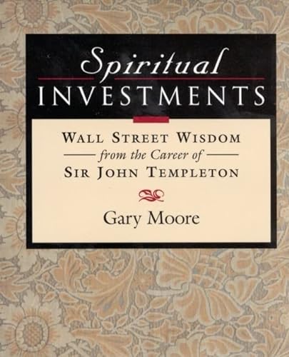 Stock image for Spiritual Investments: Wall Street Wisdom From Sir John for sale by SecondSale