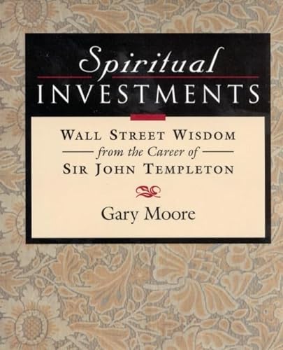 Stock image for Spiritual Investments: Wall Street Wisdom From Sir John for sale by Wonder Book