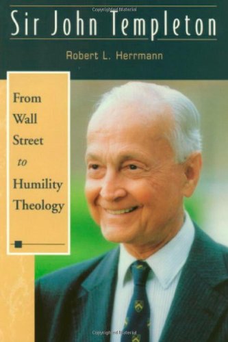 Stock image for Sir John Templeton: From Wall Street to Humility Theology for sale by Front Cover Books