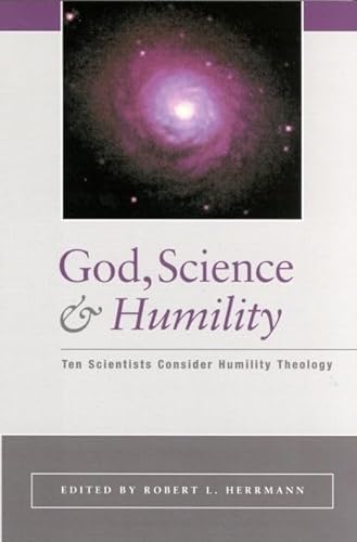 Stock image for God, Science, and Humility: Ten Scientists Consider Humility Theology for sale by HPB-Red