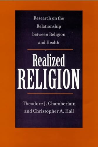 Imagen de archivo de Realized Religion (PB): Research on the Relationship between Religion and Health a la venta por Wonder Book