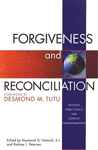 Imagen de archivo de Forgiveness and Reconciliation : Public Policy and Conflict Transformation a la venta por Better World Books