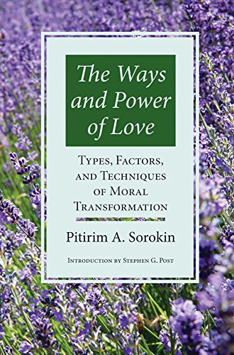 Beispielbild fr Ways & Power Of Love: Techniques Of Moral Transformation zum Verkauf von BooksRun
