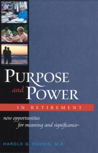 Beispielbild fr Purpose and Power in Retirement : New Opportunities for Meaning and Significance zum Verkauf von Better World Books