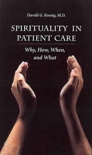 Imagen de archivo de Spirituality In Patient Care: Why How When & What a la venta por Wonder Book