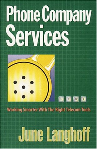 Stock image for Phone Company Services: Working Smarter With the Right Telecom Tools for sale by HPB-Emerald