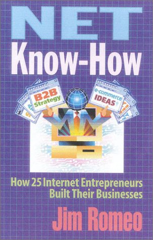 Beispielbild fr Net Know-How: How 25 Internet Entrepreneurs Built Their Businesses zum Verkauf von Dunaway Books