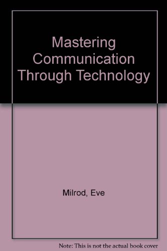 Stock image for Mastering Communication Through Technology for sale by Better World Books