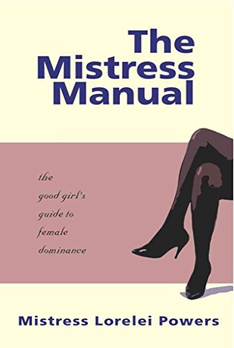 9781890159191: The Mistress Manual: The Good Girl's Guide to Female Dominance