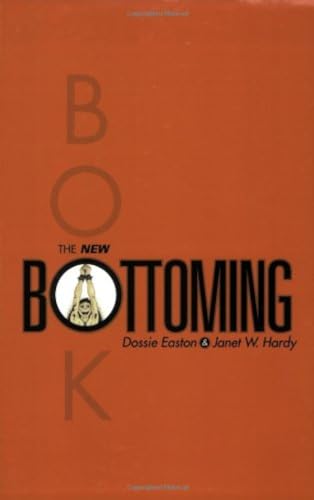 The New Bottoming Book - Dossie Easton