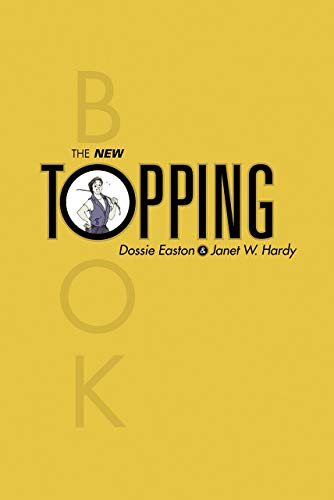 The New Topping Book (9781890159368) by Easton, Dossie; Hardy, Janet W.
