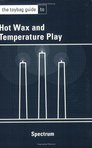 TOYBAG GUIDE TO HOT WAX & TEMP. PLAY (9781890159573) by Spectrum