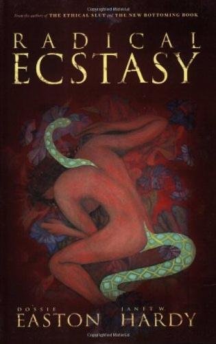 RADICAL ECSTASY - Dossie Easton