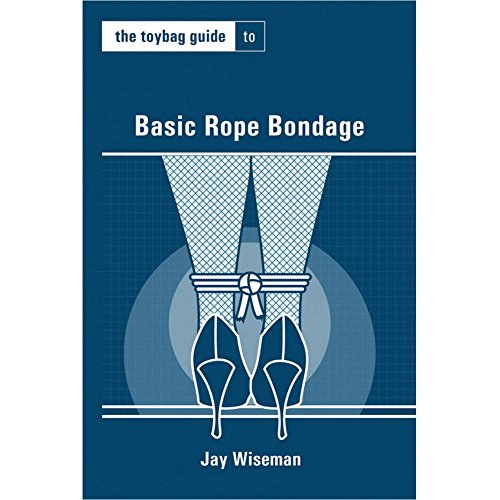 Imagen de archivo de The Toybag Guide to Basic Rope Bondage (Toybag Guides) a la venta por Lakeside Books