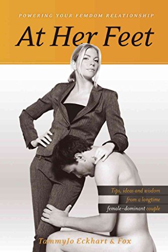 Beispielbild fr At Her Feet: Powering Your Femdom Relationship zum Verkauf von SecondSale