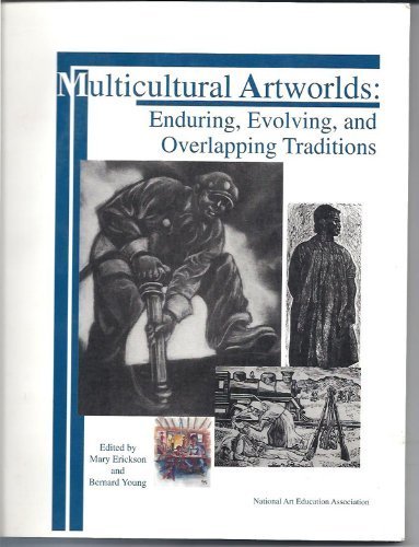 Imagen de archivo de Multicultural Artworlds: Enduring, Evolving and Overlapping Traditions a la venta por Idaho Youth Ranch Books
