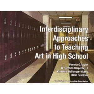 Stock image for Interdisciplinary Approaches to Teaching Art in High School for sale by Books of the Smoky Mountains