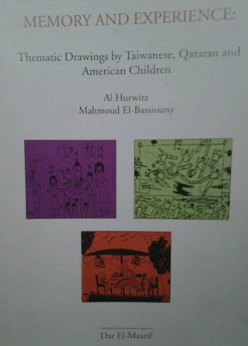Imagen de archivo de Memory and Experience, Thematic Drawings By Qatari, Taiwanese, Malaysian and American Children a la venta por Canal Bookyard
