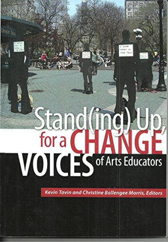 Stock image for Standing up for a Change Voices of Arts Educators for sale by The Maryland Book Bank