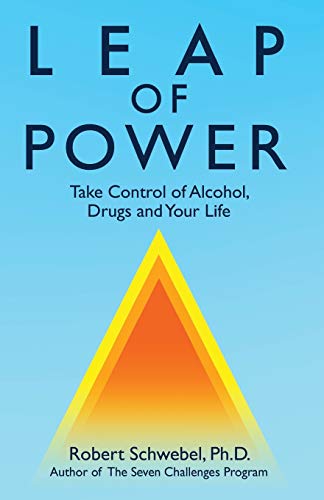 Stock image for Leap of Power: Take Control of Alcohol, Drugs and Your Life for sale by Goodwill of Colorado