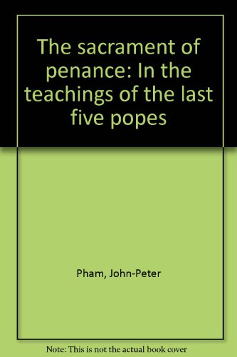 Stock image for The sacrament of penance: In the teachings of the last five popes for sale by Wonder Book