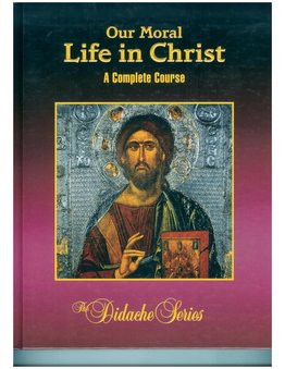 Beispielbild fr Our Moral Life in Christ a Complete Course Second Edition (Hardcover) zum Verkauf von Zoom Books Company