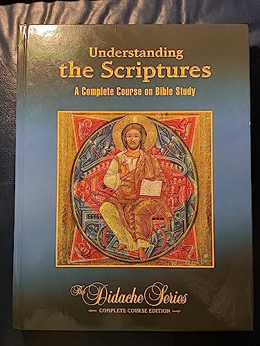 9781890177478: Understanding The Scriptures: A Complete Course On Bible Study (The Didache Series)