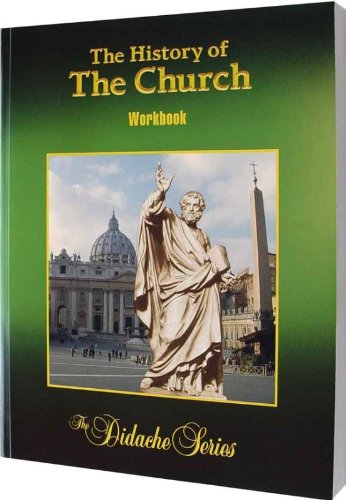 Beispielbild fr The History of the Church: Student Workbook (The Didache Series) zum Verkauf von HPB-Emerald