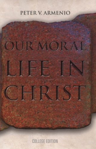 Beispielbild fr Our Moral Life in Christ: College Edition zum Verkauf von ThriftBooks-Atlanta